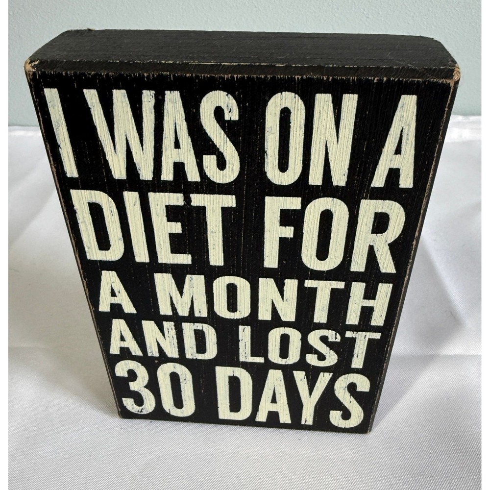 Wood Sign 5X7 Black "I Was On A Diet" Funny Decor Farmhouse Rustic Shelf Sitter